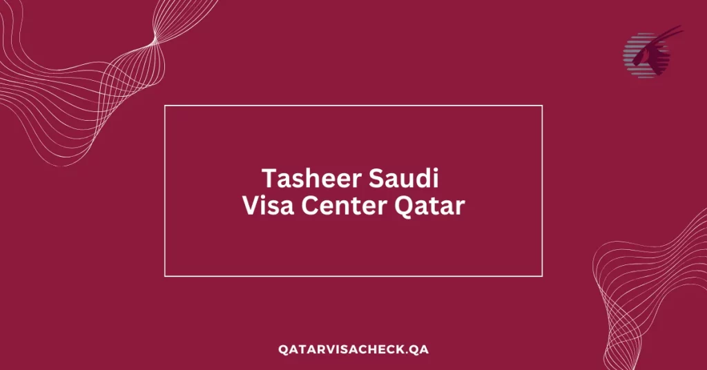 Tasheer Saudi Visa Center Qatar
