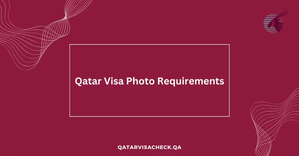 Qatar Visa Picture Requirements
