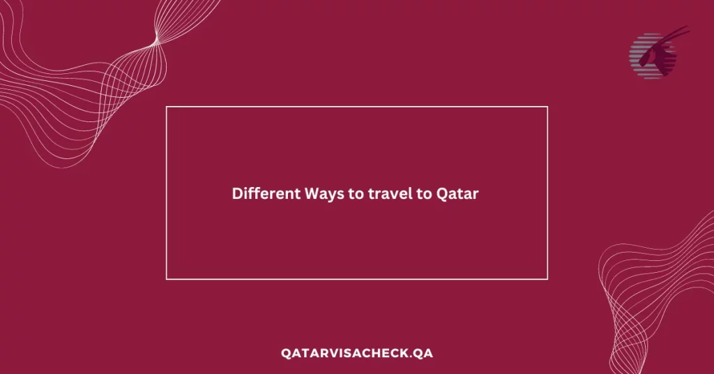 Different Ways to travel to Qatar