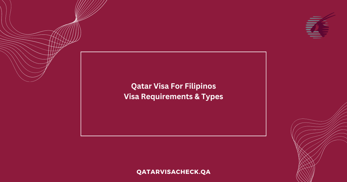 Qatar Visa For Filipinos Visa Requirements & Types