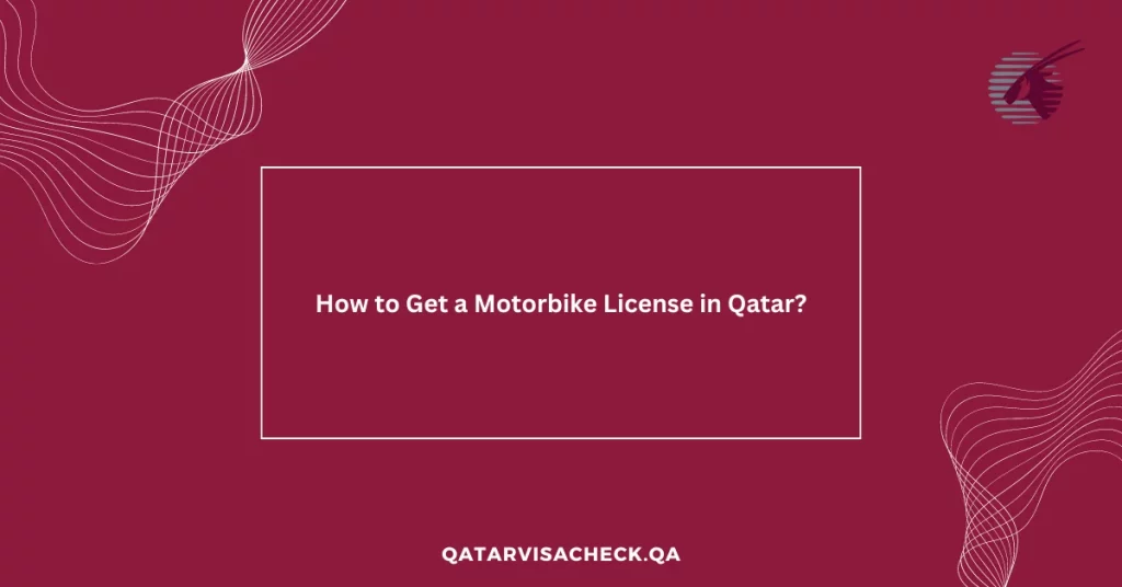 How to Get a Motorbike License in Qatar