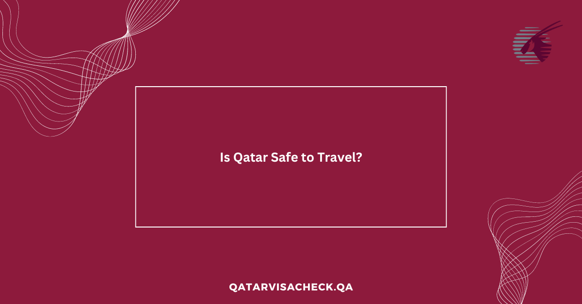 Is Qatar Safe to Travel