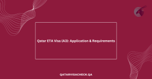 Qatar ETA Visa (A3) Application & Requirements